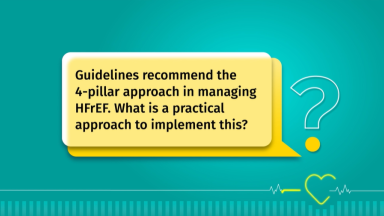 PTPHF||Guidelines recommend the 4-pillar approach in managing HFrEF. What is a practical approach to implement this?